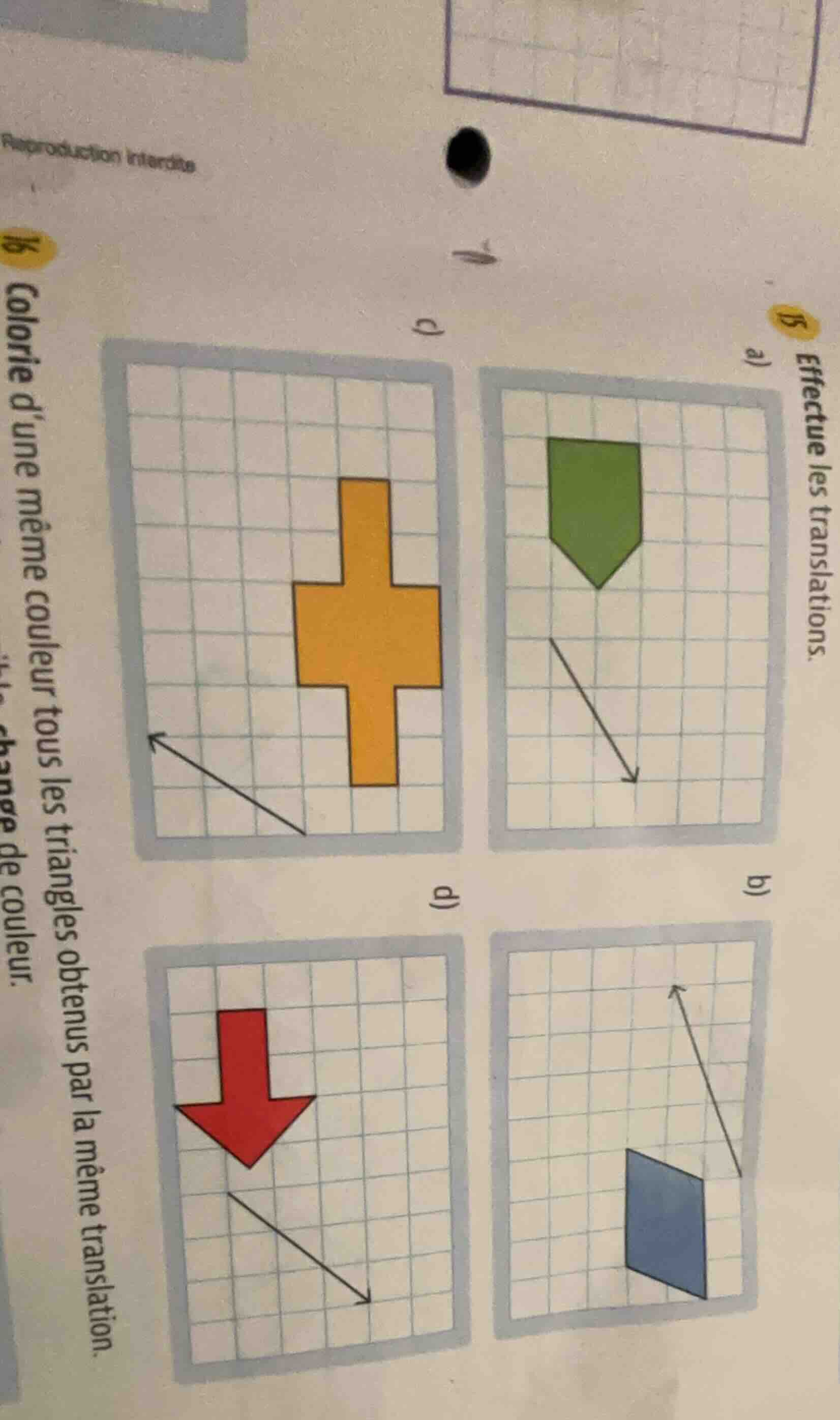 15 effectue les translations. a) b) c) d) 16 colorie d’une même couleur…