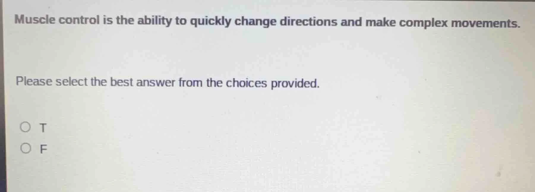 muscle control is the ability to quickly change directions and make com…