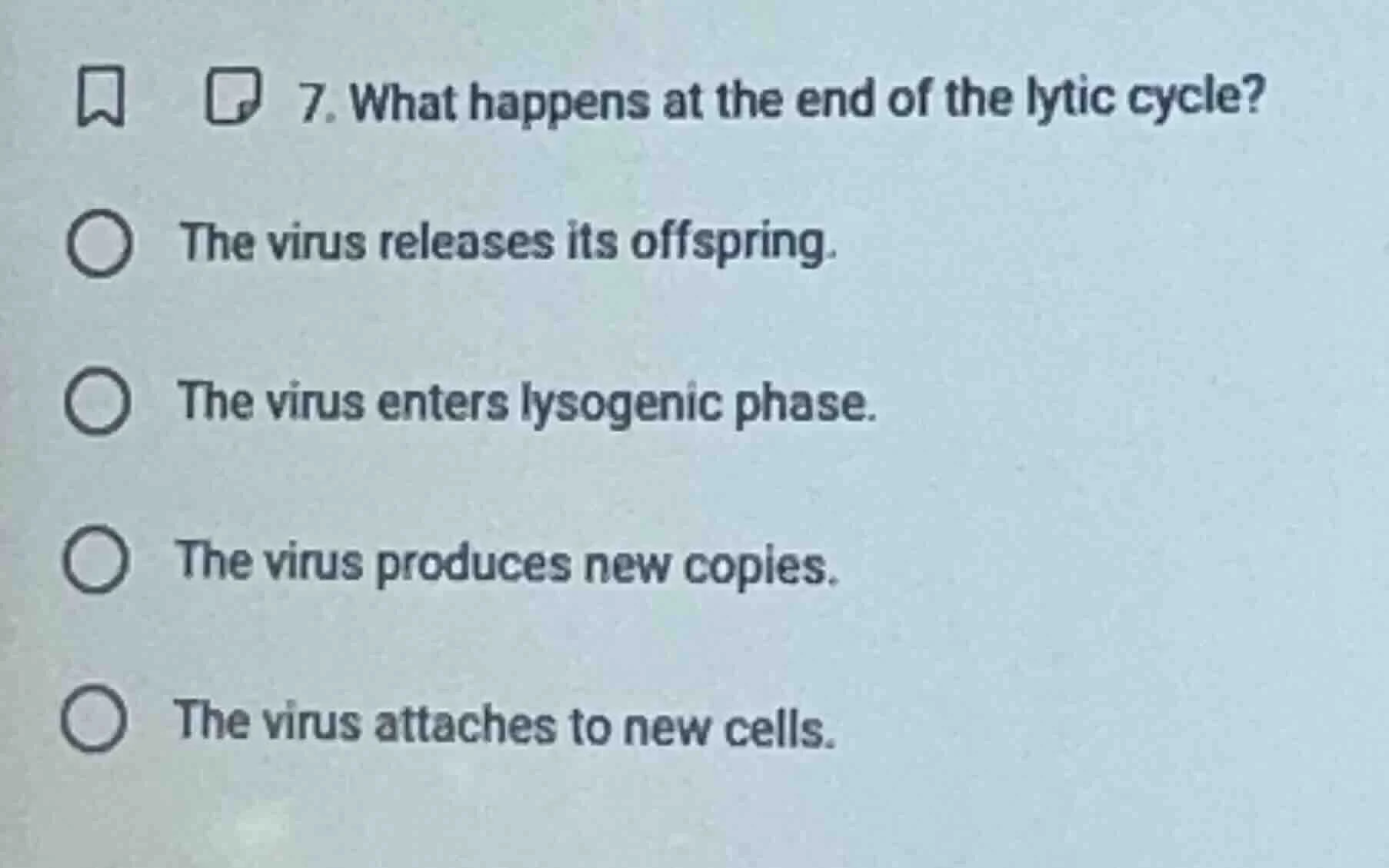 7. what happens at the end of the lytic cycle? the virus releases its o…