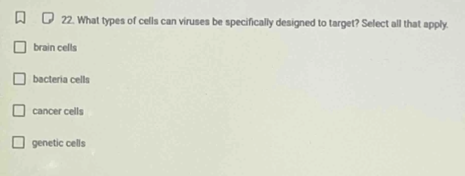 22. what types of cells can viruses be specifically designed to target?…