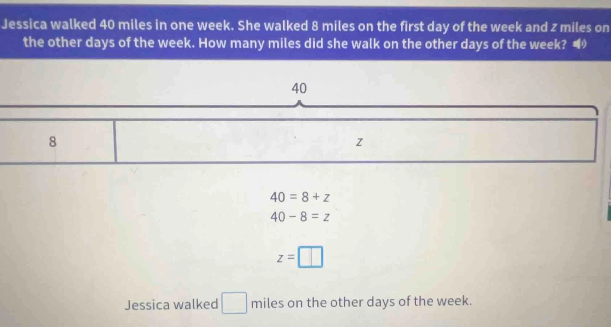 jessica walked 40 miles in one week. she walked 8 miles on the first da…