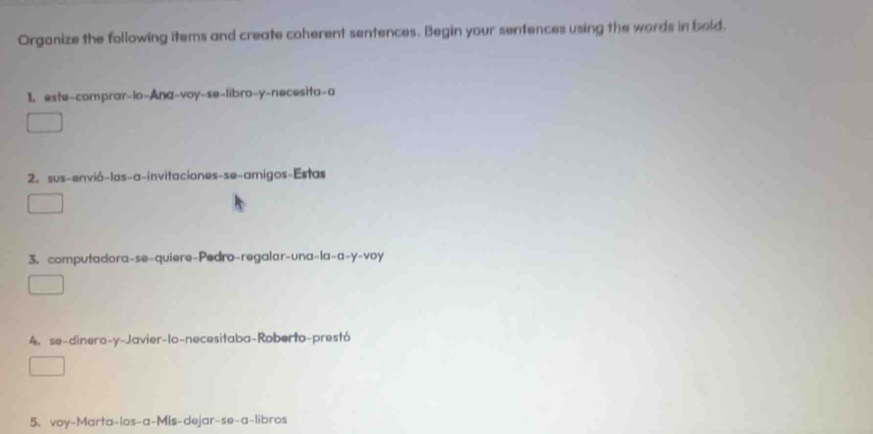 organize the following items and create coherent sentences. begin your …