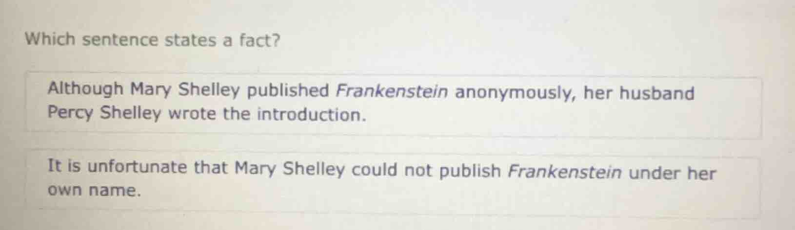 which sentence states a fact? although mary shelley published frankenst…