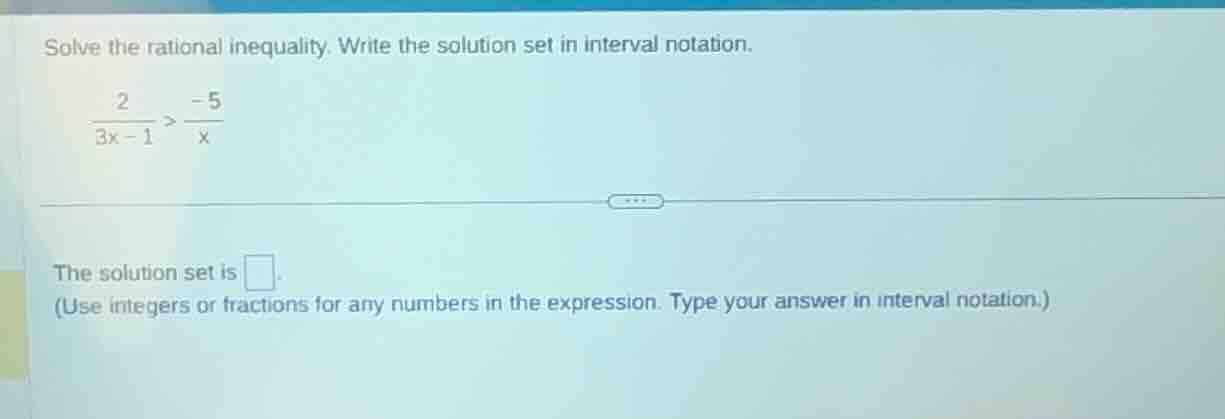 solve the rational inequality. write the solution set in interval notat…