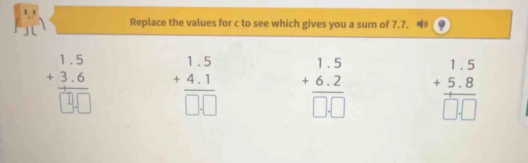 replace the values for c to see which gives you a sum of 7.7. \\(\\begi…
