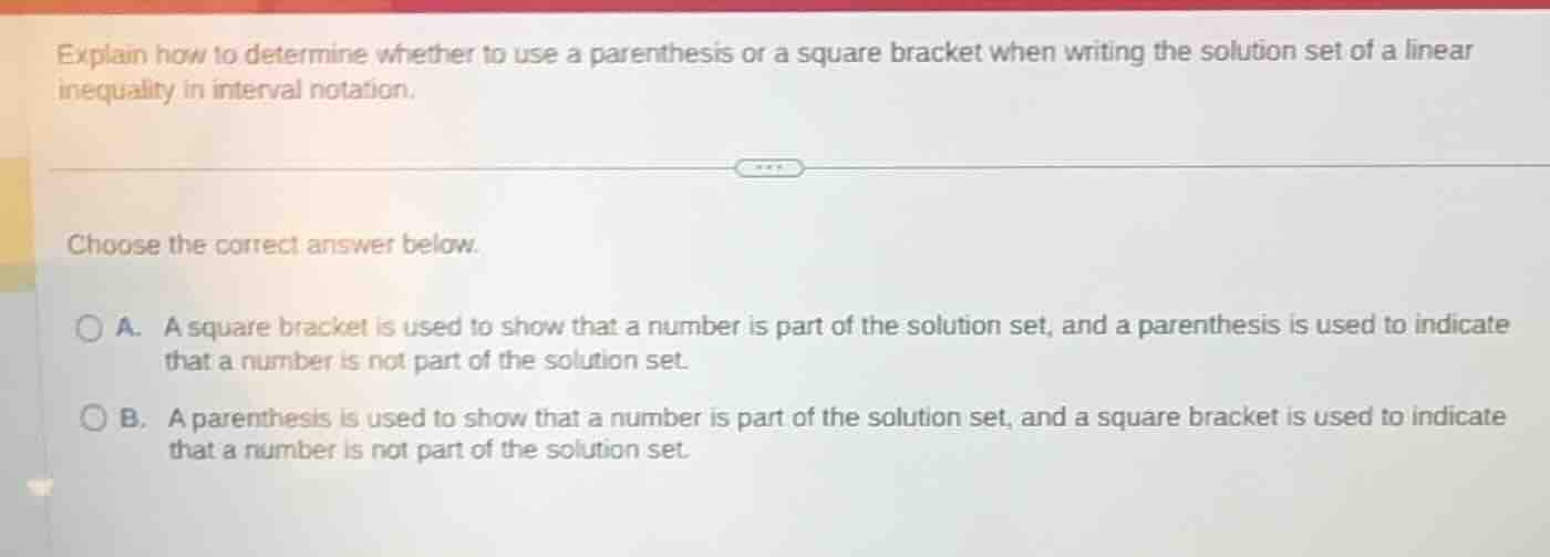 explain how to determine whether to use a parenthesis or a square brack…