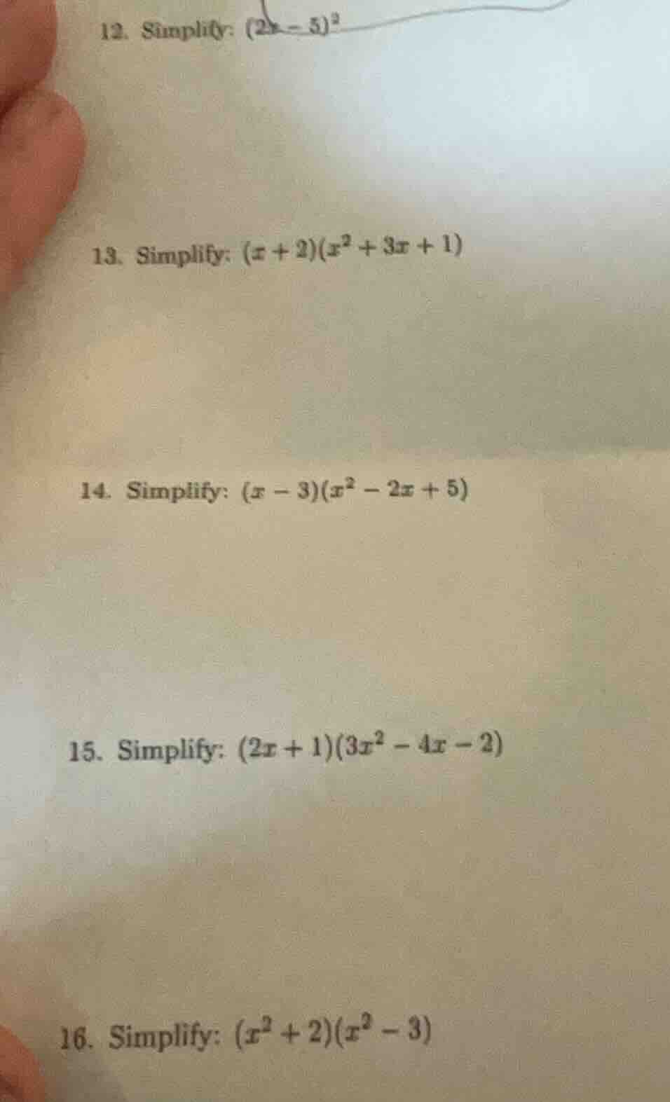 12. simplify: $(2x - 5)^2$ 13. simplify: $(x + 2)(x^2 + 3x + 1)$ 14. si…