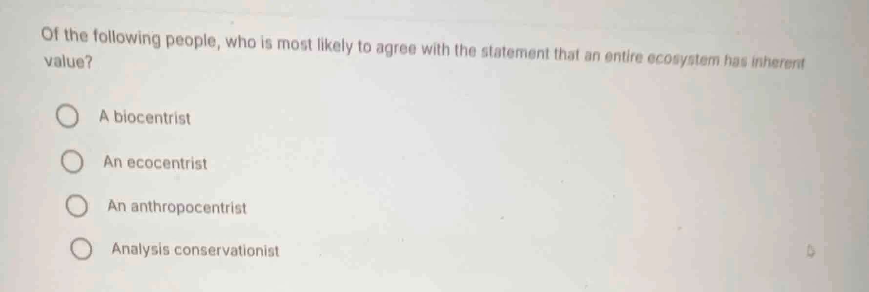 of the following people, who is most likely to agree with the statement…