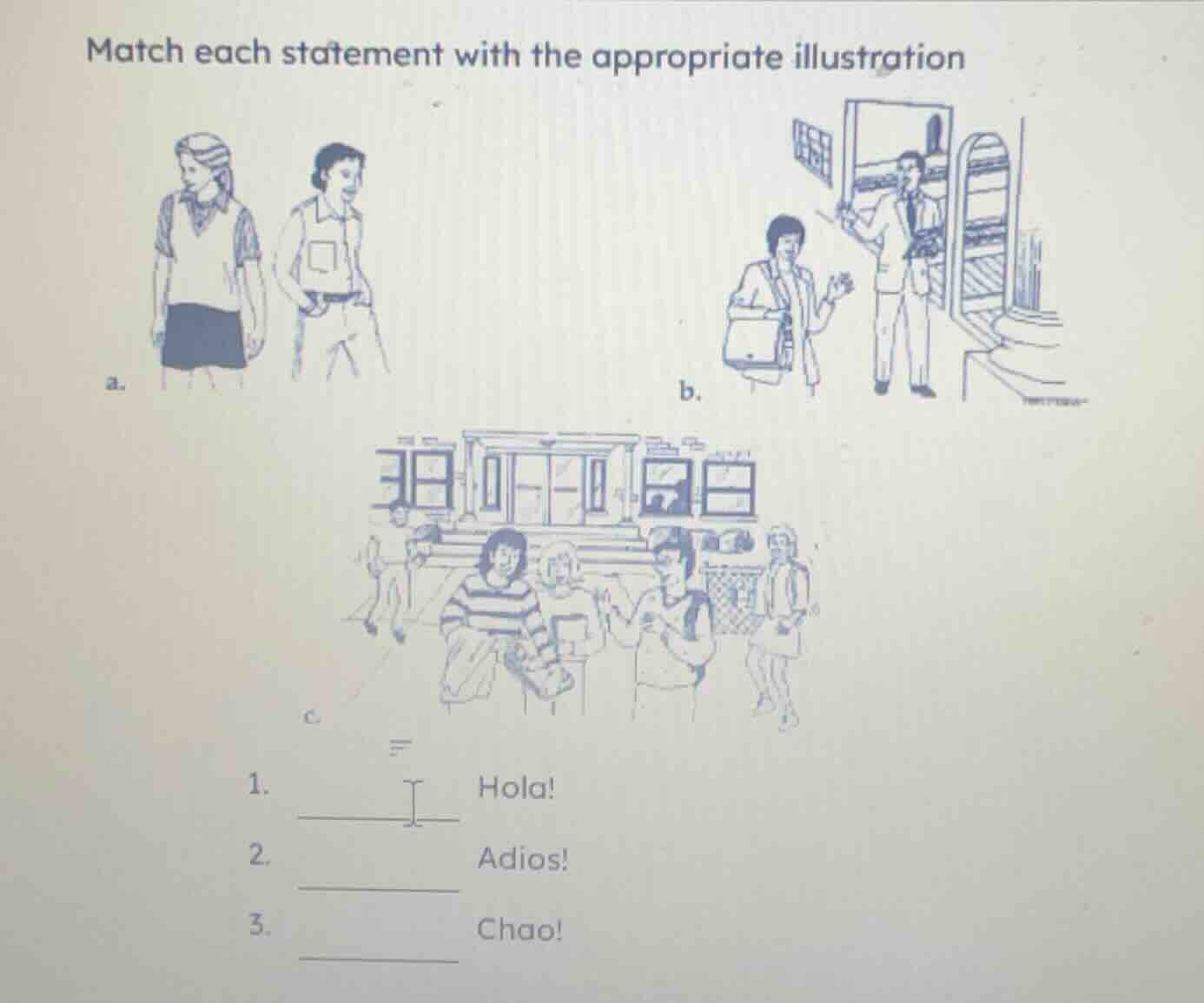match each statement with the appropriate illustration a. b. c 1. hola!…