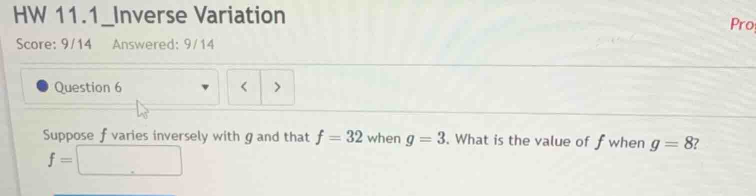 hw 11.1_inverse variation score: 9/14 answered: 9/14 question 6 suppose…