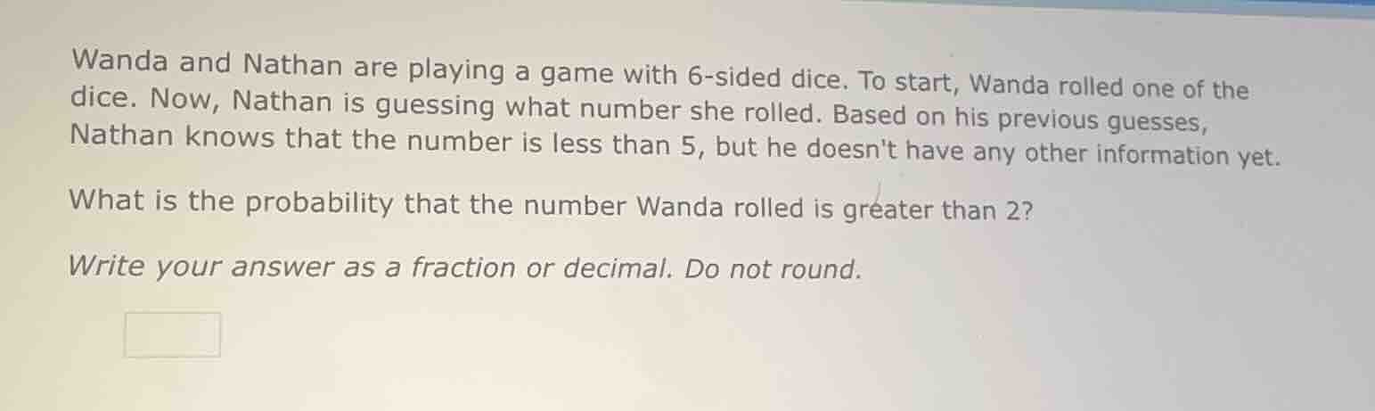 wanda and nathan are playing a game with 6 - sided dice. to start, wand…