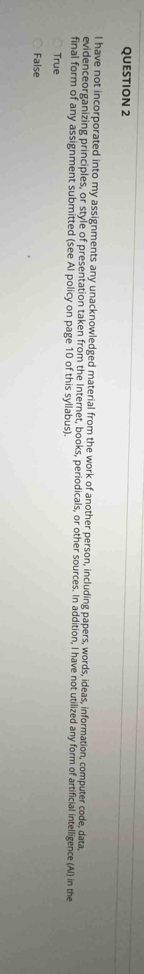 question 2 i have not incorporated into my assignments any unacknowledg…