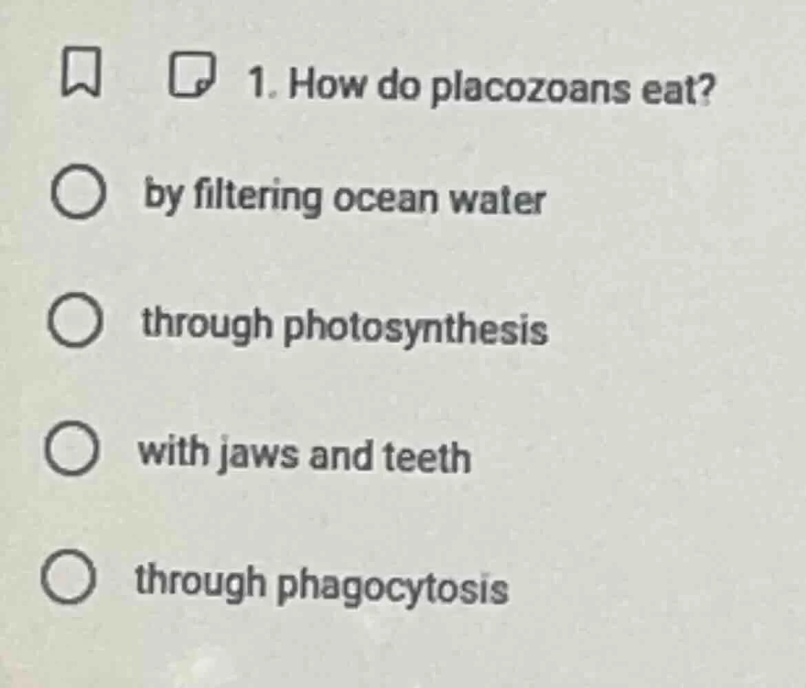 1. how do placozoans eat? by filtering ocean water through photosynthes…