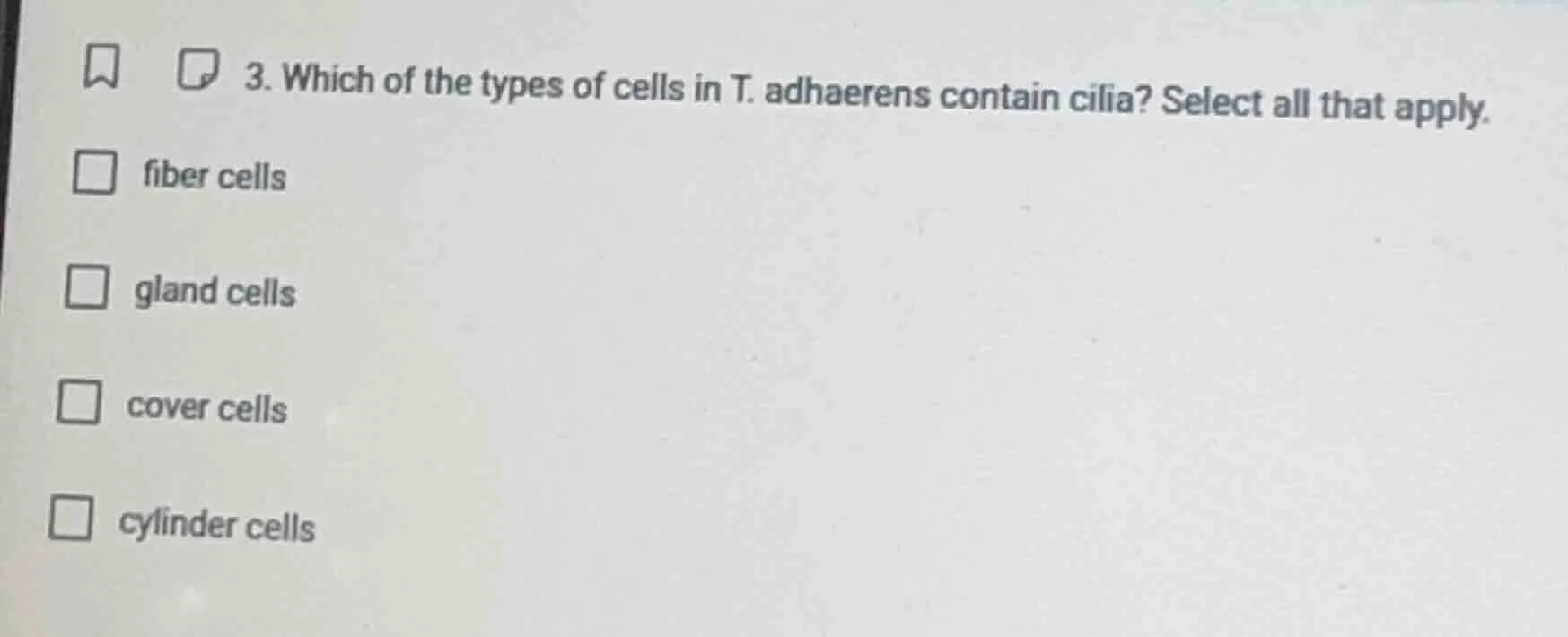 3. which of the types of cells in t. adhaerens contain cilia? select al…