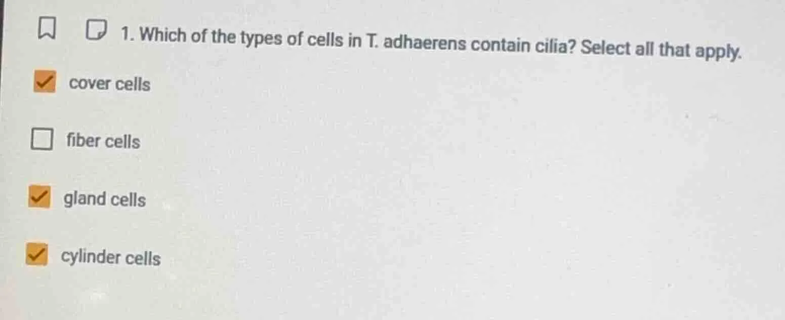1. which of the types of cells in t. adhaerens contain cilia? select al…