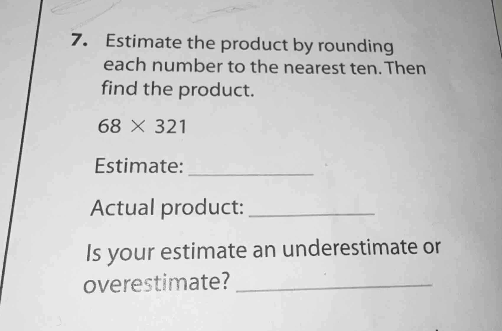 7. estimate the product by rounding each number to the nearest ten. the…