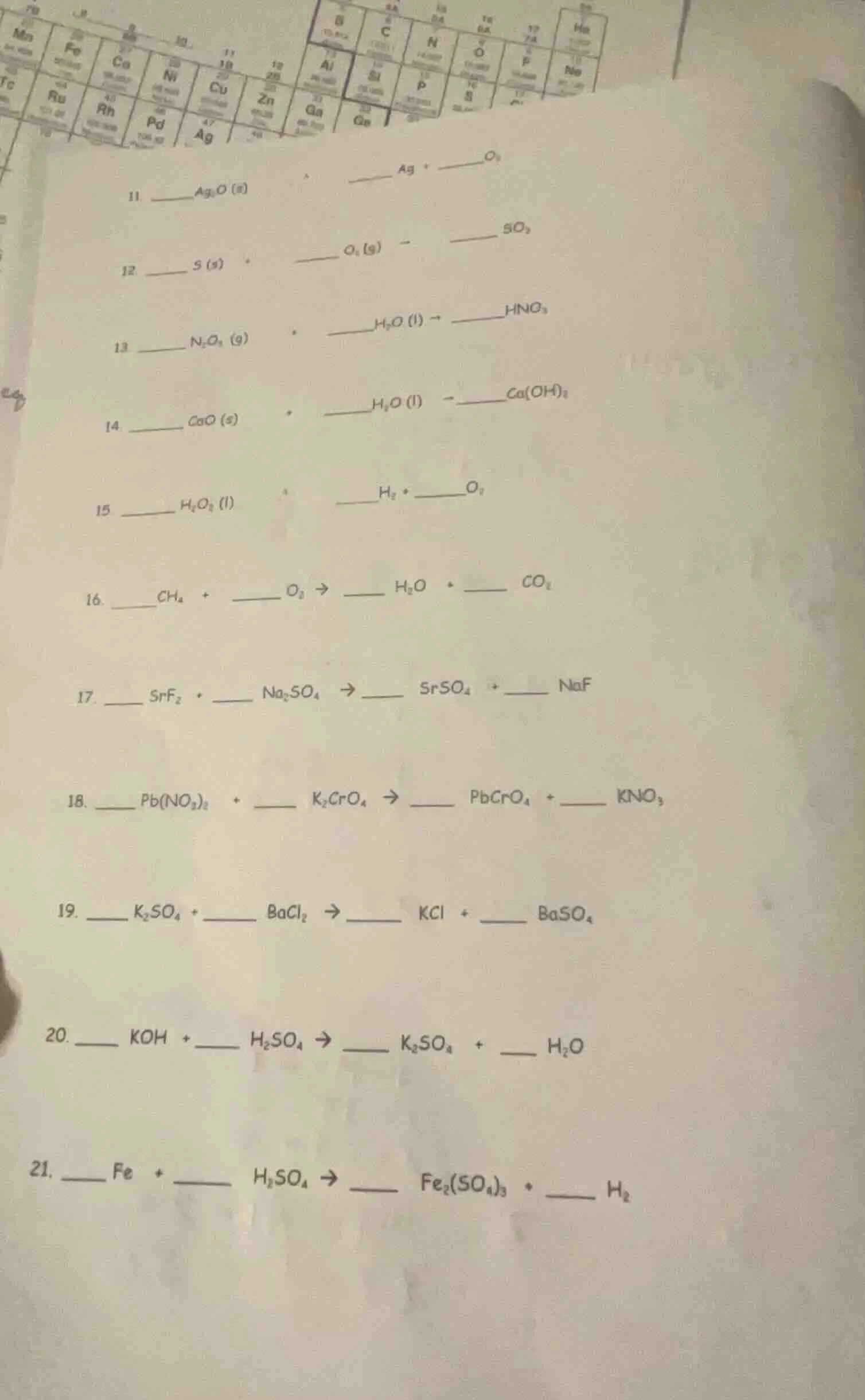 11. ____ag₂o (s) ____ag + ____o₂ 12. ____s (s) + ____o₂ (g) → ____so₃ 1…