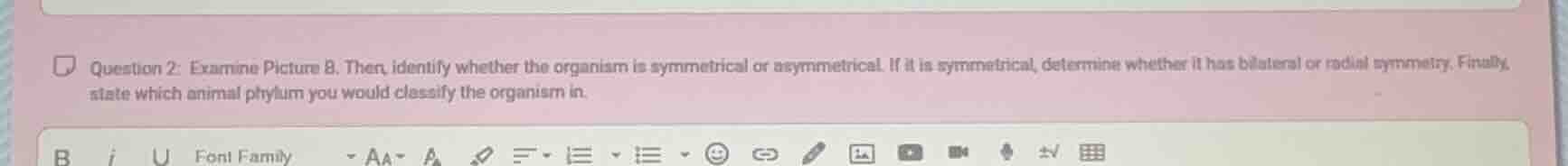 question 2: examine picture 8. then, identify whether the organism is s…