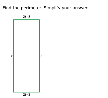 find the perimeter. simplify your answer. 2t - 3 t 2t - 3