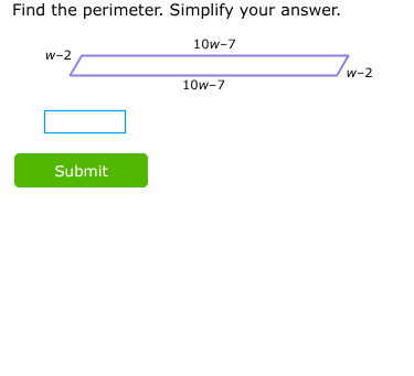 find the perimeter. simplify your answer. w-2 10w-7 w-2 10w-7 submit