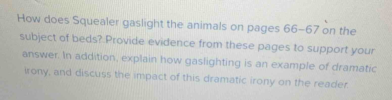 how does squealer gaslight the animals on pages 66–67 on the subject of…