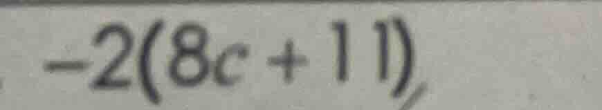 -2(8c + 11)