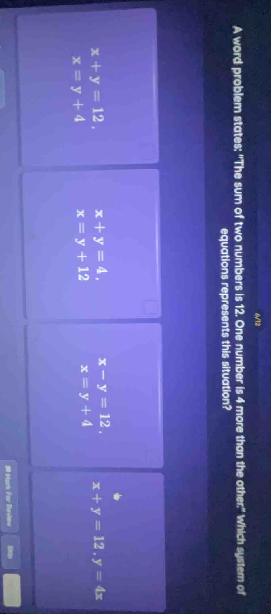 a word problem states: \the sum of two numbers is 12. one number is 4 m…