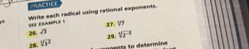 practice see example 1 write each radical using rational exponents. 26.…