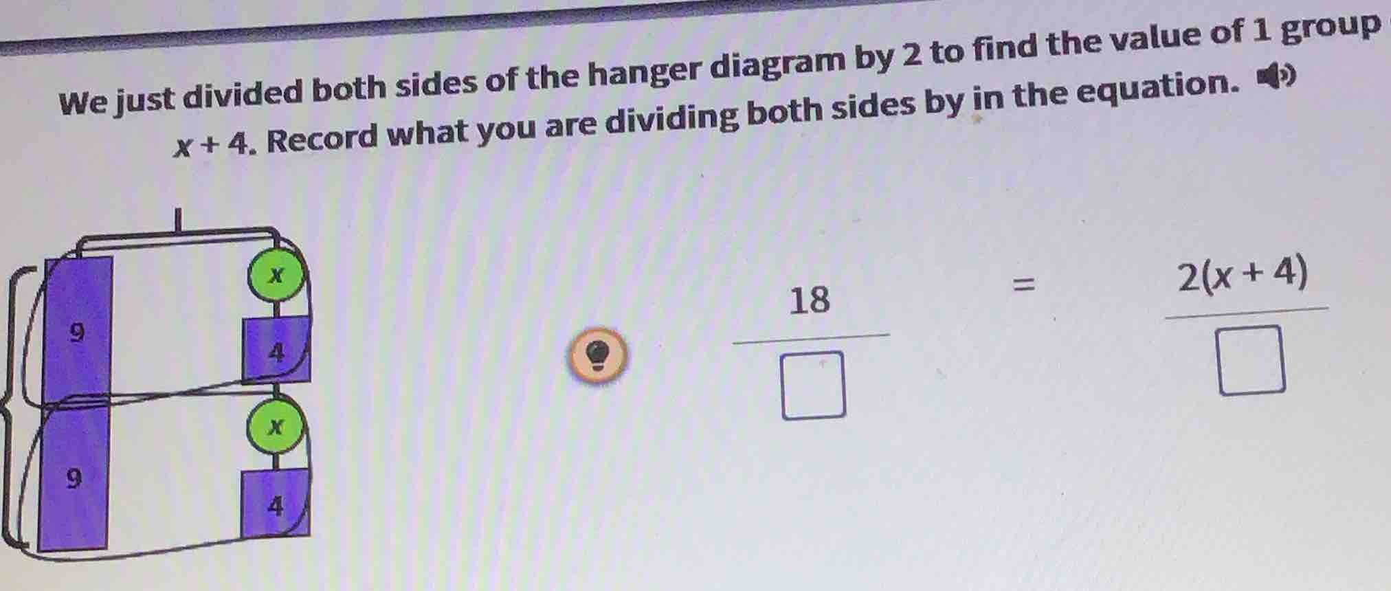 we just divided both sides of the hanger diagram by 2 to find the value…