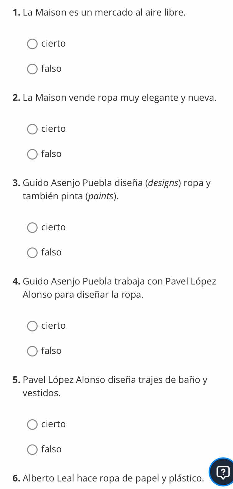 1. la maison es un mercado al aire libre. cierto falso 2. la maison ven…