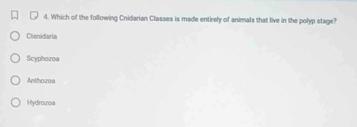 4. which of the following cnidarian classes is made entirely of animals…