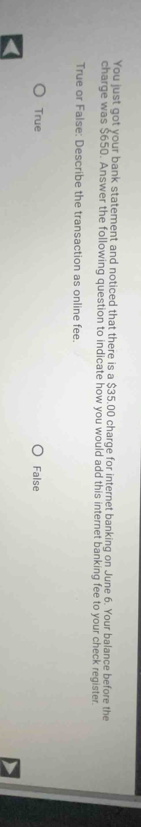 you just got your bank statement and noticed that there is a $35.00 cha…