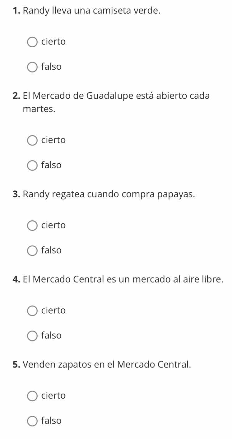 1. randy lleva una camiseta verde. cierto falso 2. el mercado de guadal…
