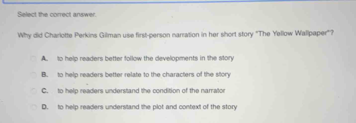select the correct answer. why did charlotte perkins gilman use first -…