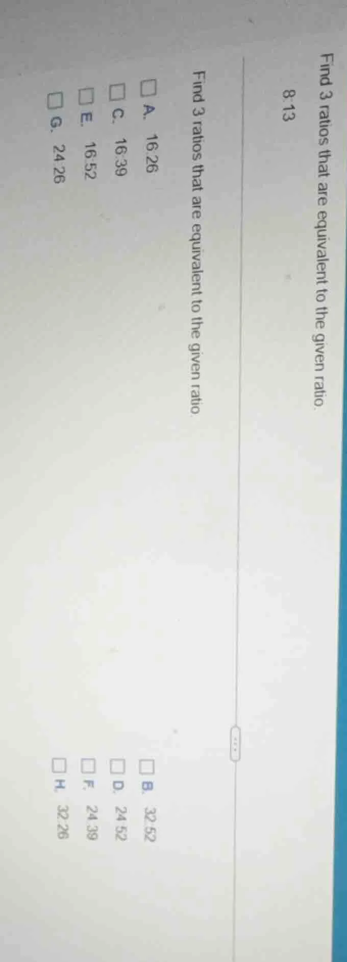 find 3 ratios that are equivalent to the given ratio. 8.13 find 3 ratio…