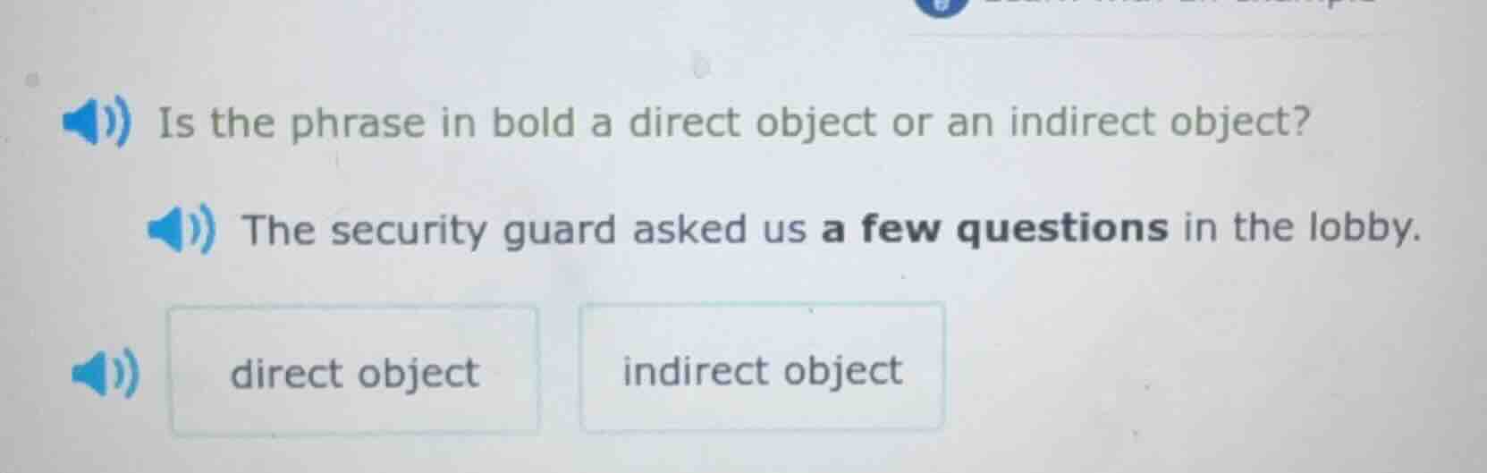 is the phrase in bold a direct object or an indirect object? the securi…