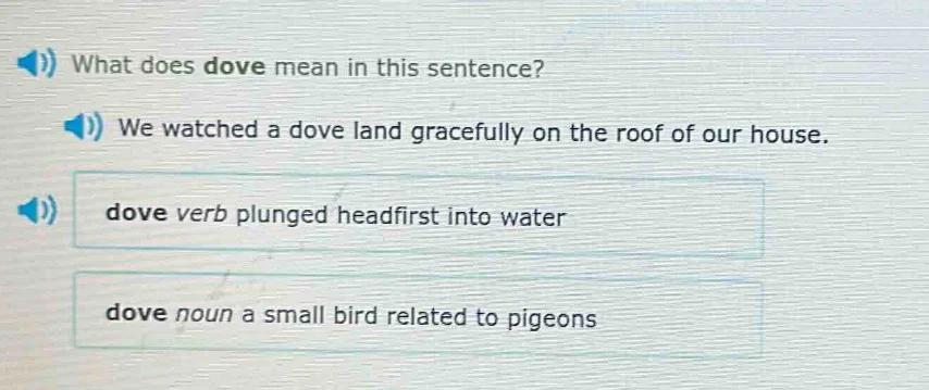 what does dove mean in this sentence? we watched a dove land gracefully…
