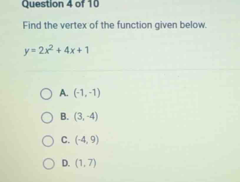 question 4 of 10 find the vertex of the function given below. y = 2x² +…
