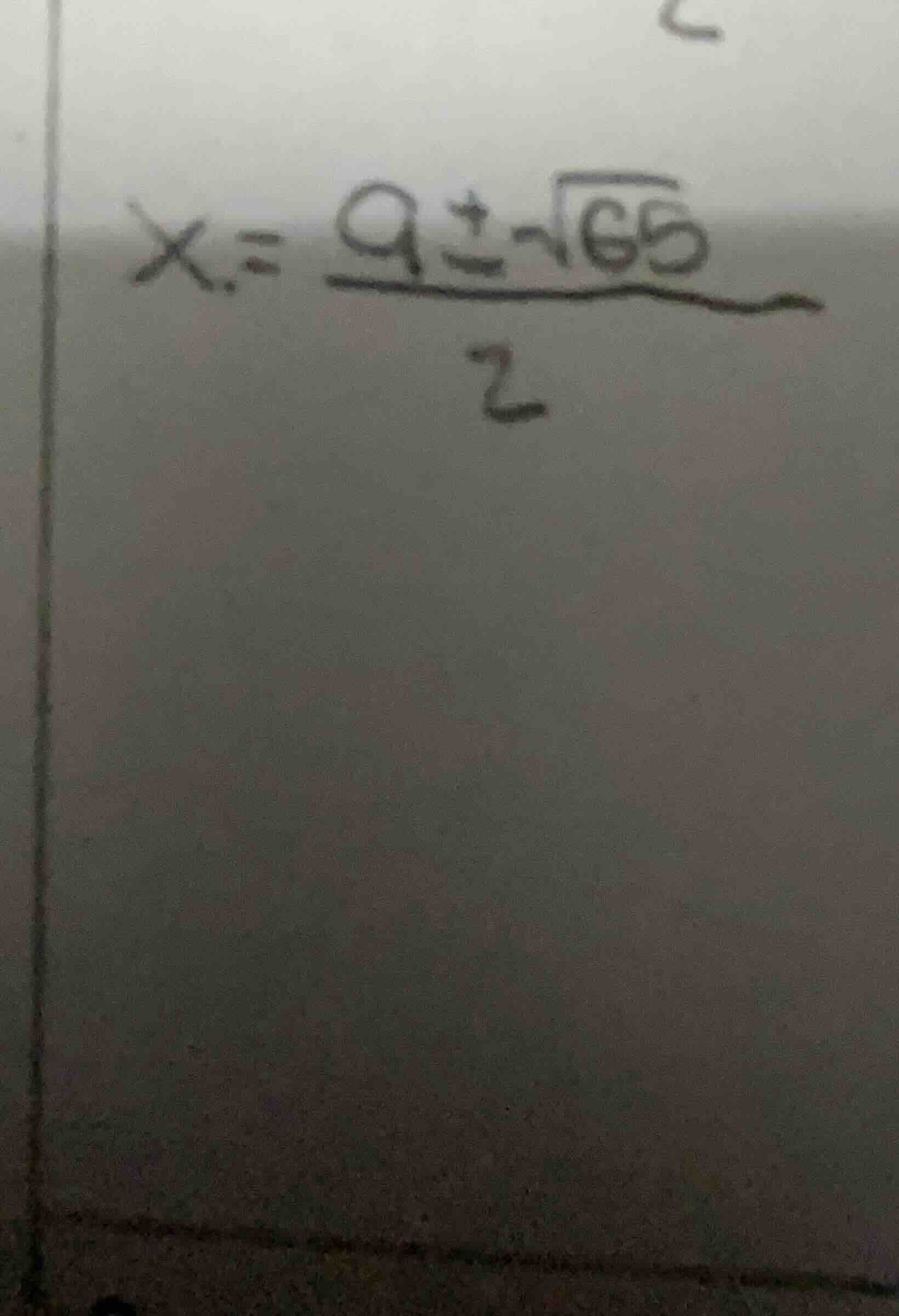 x = \\frac{9 \\pm \\sqrt{65}}{2}