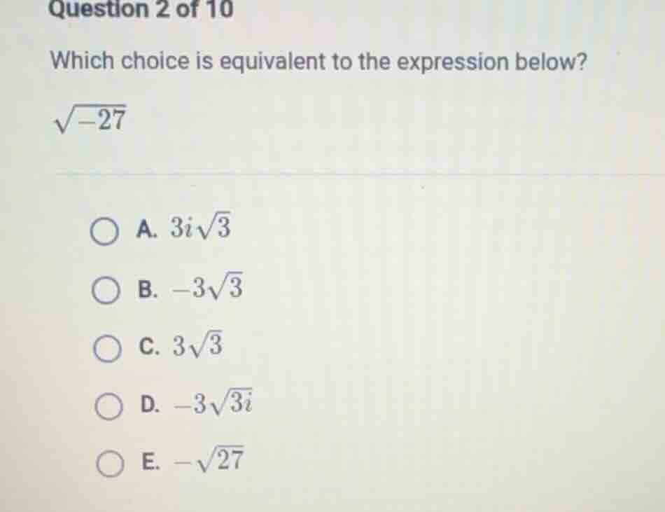 question 2 of 10 which choice is equivalent to the expression below? \\…