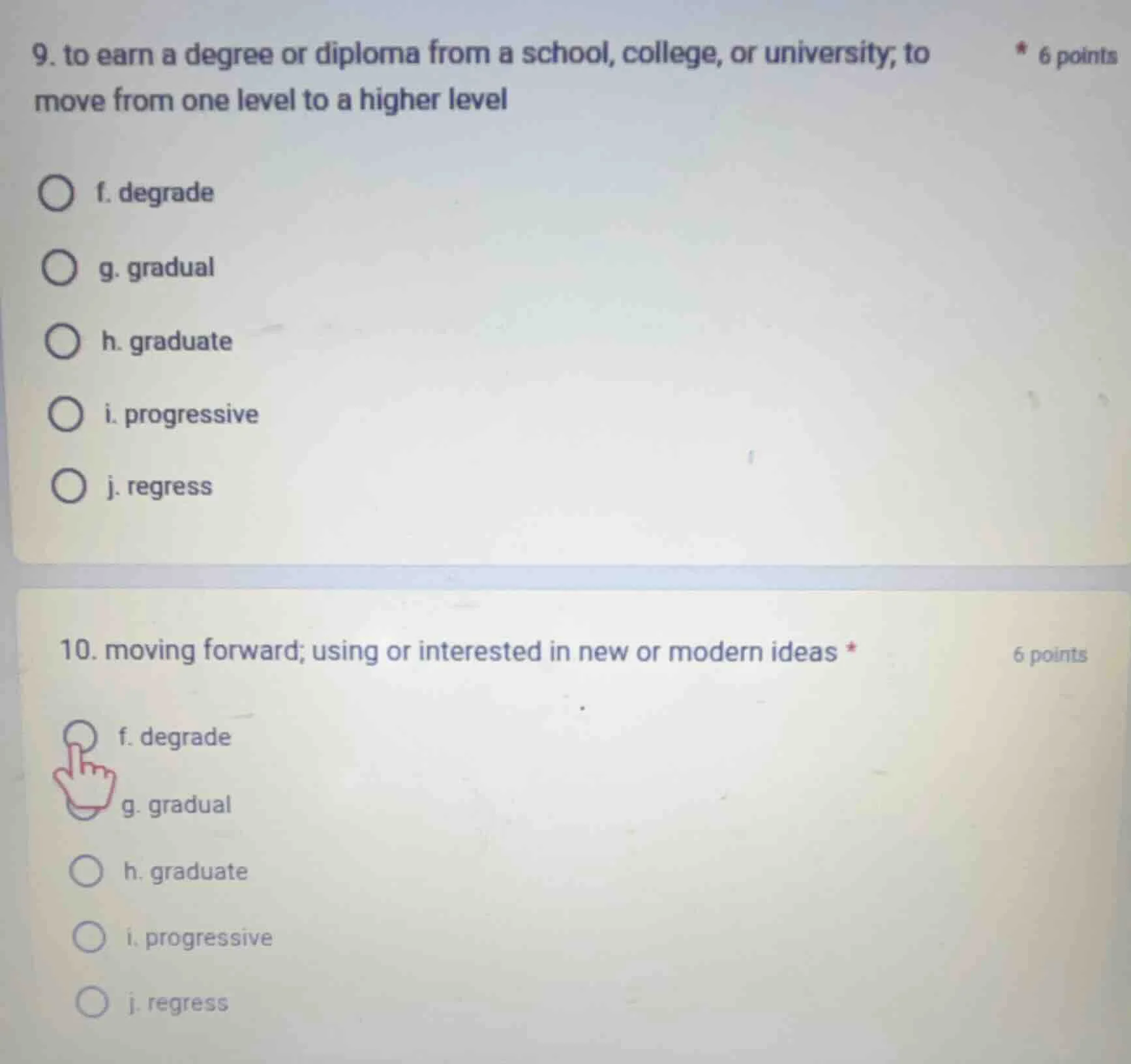 9. to earn a degree or diploma from a school, college, or university; t…