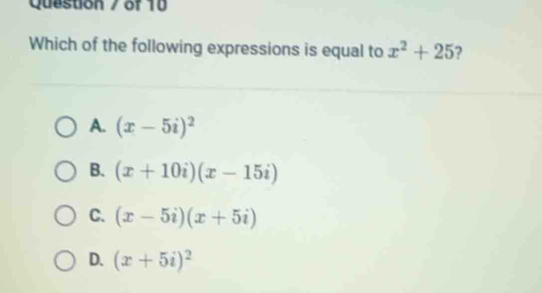 question 7 of 10 which of the following expressions is equal to ( x^2 +…