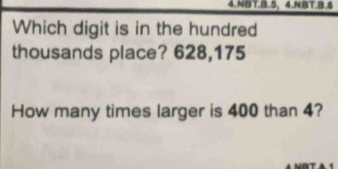 which digit is in the hundred thousands place? 628,175 how many times l…