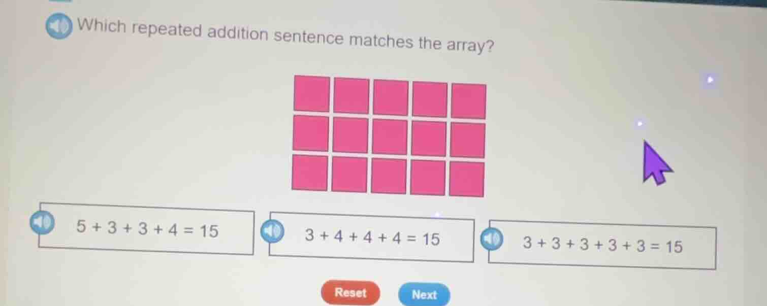 which repeated addition sentence matches the array? array of 3 rows and…