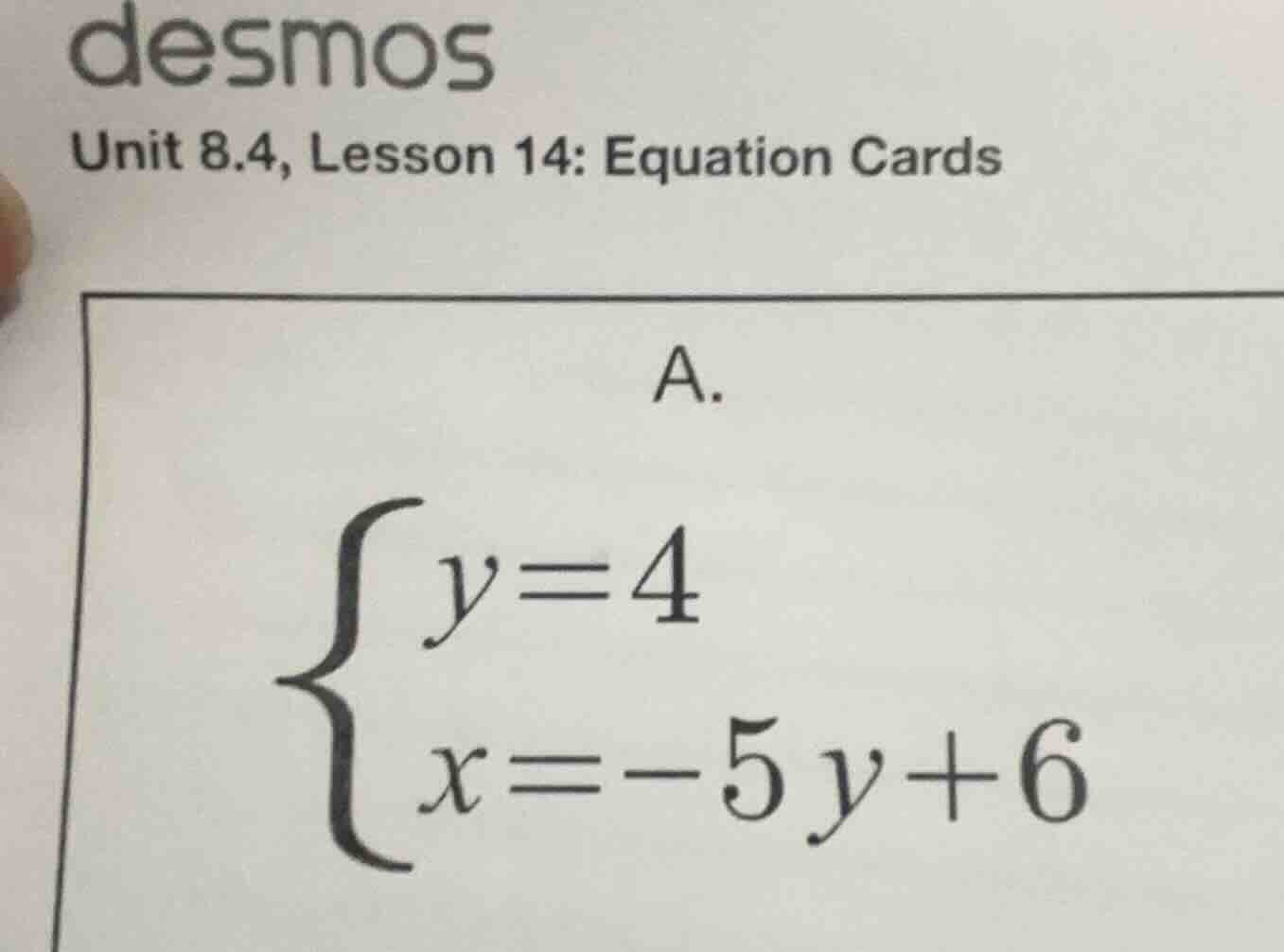 desmos unit 8.4, lesson 14: equation cards a. \\begin{cases} y = 4 \\\\…