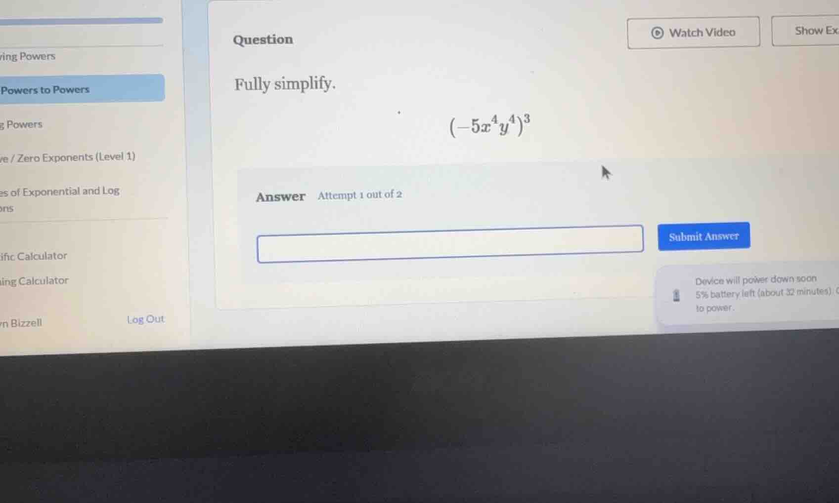 question fully simplify. \\((-5x^4y^4)^3\\) answer attempt 1 out of 2