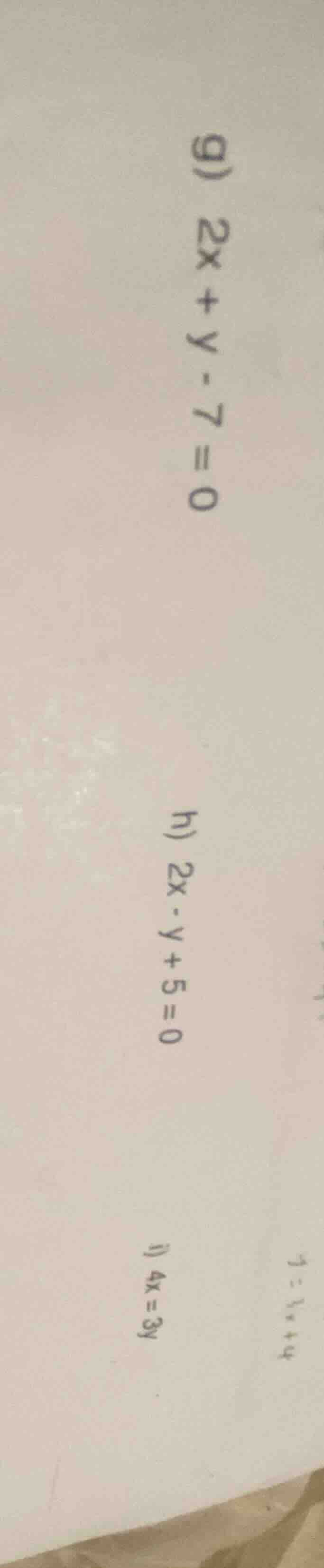 g) 2x + y - 7 = 0 h) 2x - y + 5 = 0 i) 4x = 3y