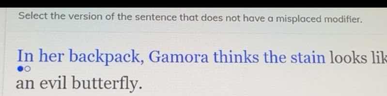 select the version of the sentence that does not have a misplaced modif…