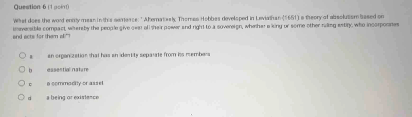 question 6 (1 point) what does the word entity mean in this sentence: \…