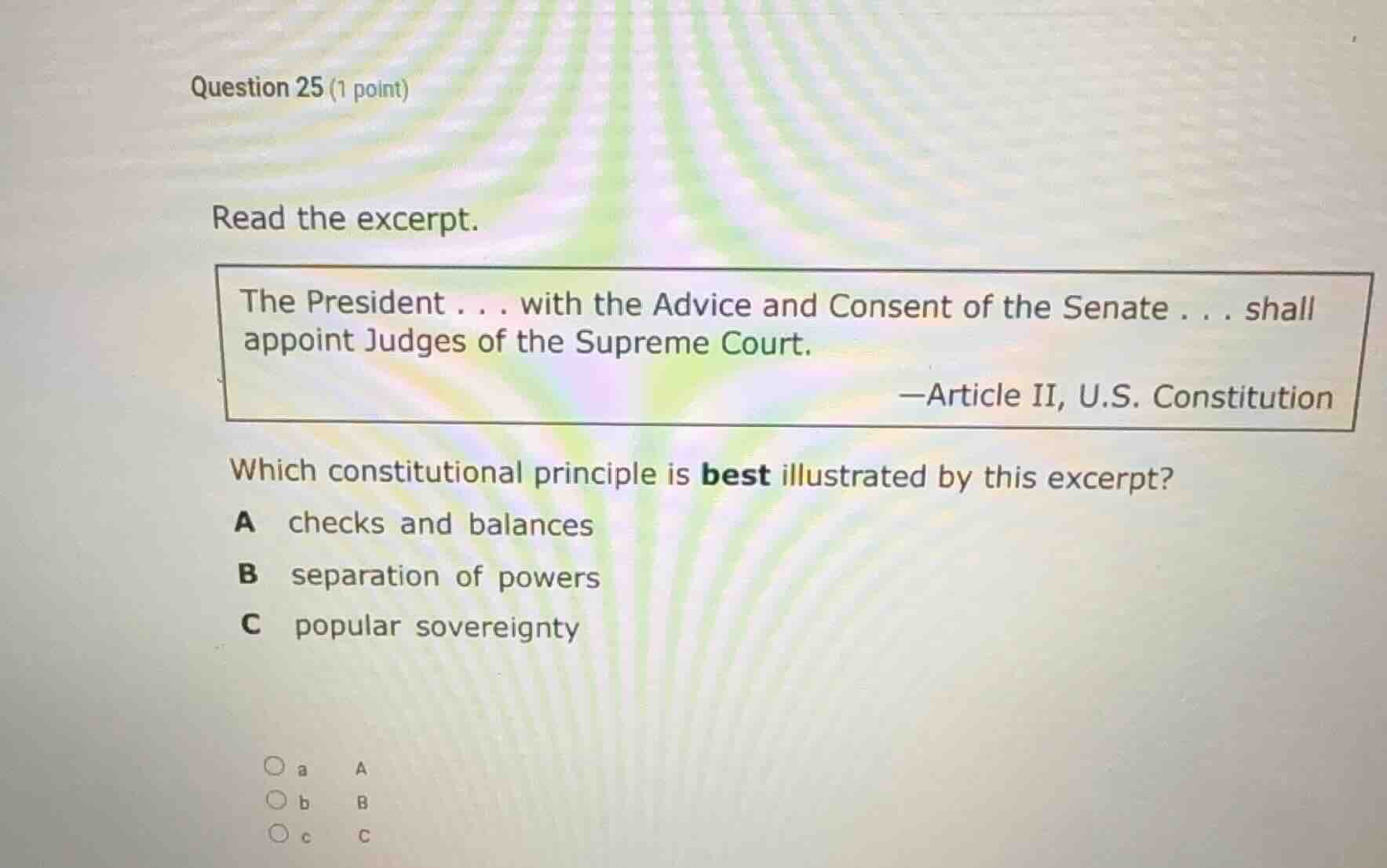 question 25 (1 point) read the excerpt. the president... with the advic…